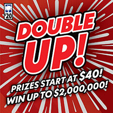 Double Up! Scratch-Off Game Link